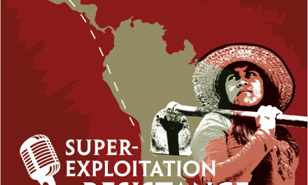 Super-Exploitation & Resistance – Podcast