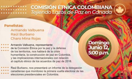 THE ETHNIC COMMISSION FROM COLOMBIA IN CANADA: WEAVING PEACE